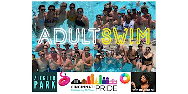 Adult Swim: Pride Edition @ Ziegler Pool