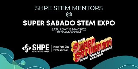 SHPE Mentors @ Super Saturday STEM Expo primary image