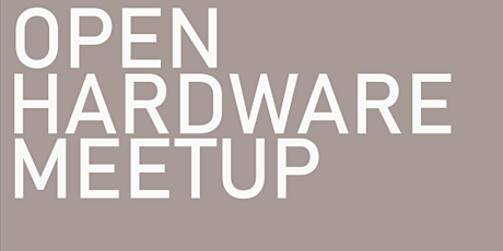 Primaire afbeelding van Open Hardware Meetup