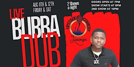 BUBBA DUB "live" in SAN ANTONIO, TX AUG 11 - 12TH 2023 FRIDAY & SATURDAY