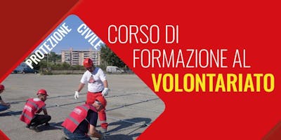 CORSO DI FORMAZIONE AL VOLONTARIATO CORSO DI FORMAZIONE AL VOLONTARIATO