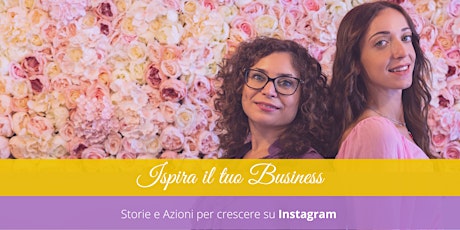 Immagine principale di Ispira il tuo business: storie e azioni per crescere su Instagram 