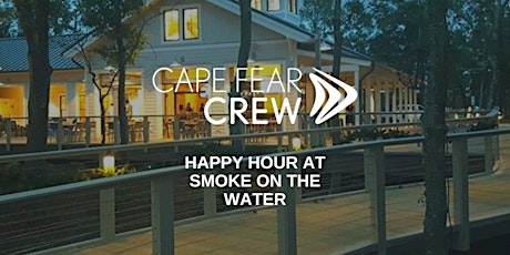 Cape Fear CREW Casual Happy Hour at Smoke on the Water