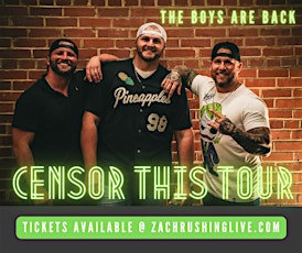 Censor This! Tour featuring Zach Rushing, Dustin Sims & Jesse Peyton!