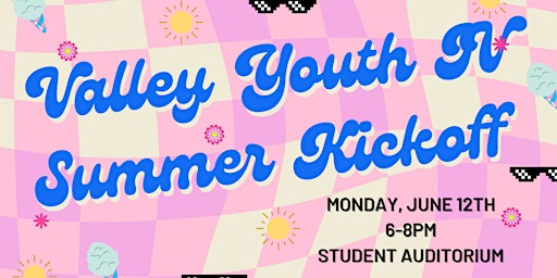 Valley Youth JV  Summer Kickoff   | June 12