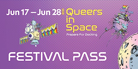 QAF 2023 Queers in Space: FESTIVAL PASS