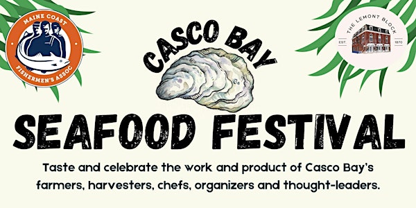 Casco Bay Seafood Festival: a hyper-local seafood festival to benefit MCFA