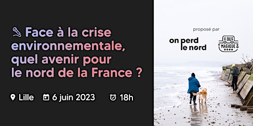 Face à la crise environnementale, quel avenir pour le nord de la France ? primary image