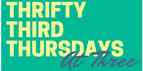 Hauptbild für Thrifty Third Thursdays Monthly Resource Fair (Virtual)