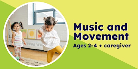 Music and Movement (Ages 2-4 + Caregiver)