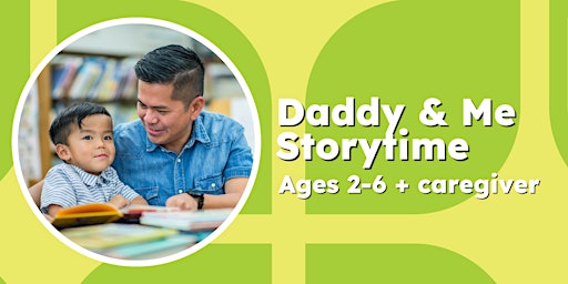 Daddy & Me Storytime (Ages 2-6 + Caregiver) primary image