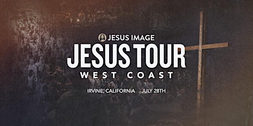 Jesus Tour Irvine primary image