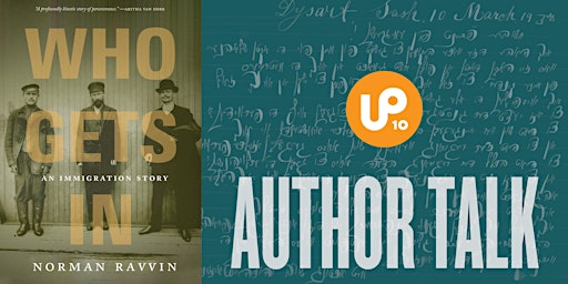 Author Talk: Norman Ravvin + WHO GETS IN: An Immigration Story primary image