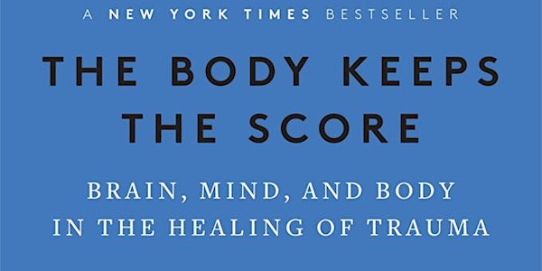 GRAD Book Club: The Body Keeps the Score