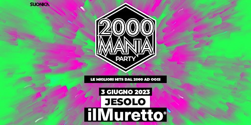 2000 Mania - Jesolo - ilMuretto