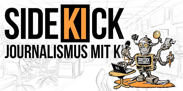 Workshop Online: SIDEKICK |  JOURNALISMUS MIT KI