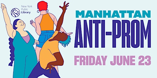 Manhattan Anti-Prom  at NYPL primary image