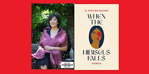 M Evelina Galang, author of WHEN THE HIBISCUS FALLS - a Boswell event