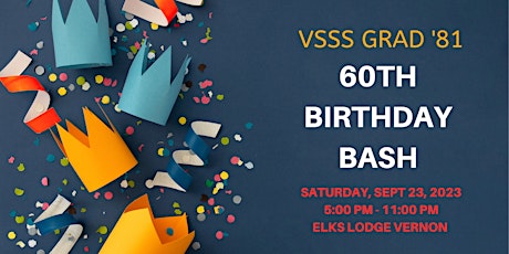 VSSS Grad 81: 60th Birthday Bash