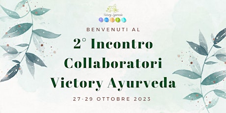 2 ° INCONTRO COLLABORATORI DI VICTORY AYURVEDA