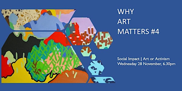 Why Art Matters #4 - Social Impact | Art or Activism