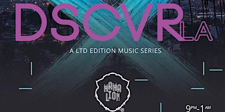 DSCVR LA - Monthly Live Music Series with DJ & more at Mama Lion - October 24