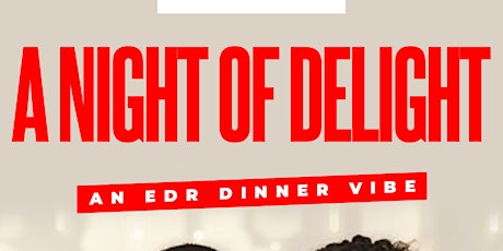 A Night of Delight: A Dinner Vibe