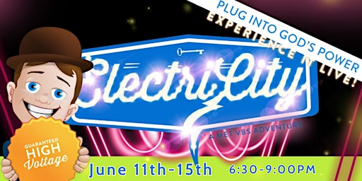 VBS  ElectriCity  w/ The Merrill Evangelistic Team (June 11th-15th)