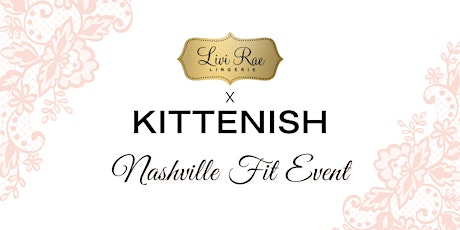 LiviRae Lingerie + KITTENISH Bra Fit Event