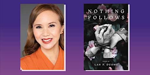 A talk with Lan P. Duong the author of Nothing Follows primary image