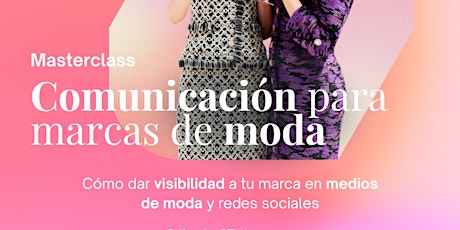 Masterclass: Comunicación para marcas de moda