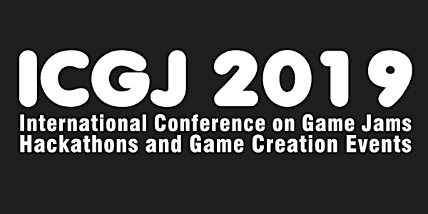 Int'l Conference on Game Jams, Hackathons, and Game Creation Events 2019