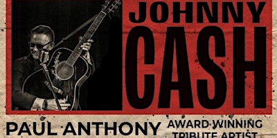 Imagem principal do evento Johnny Cash - Folsom Prison Revisited - Featuring Paul Anthony