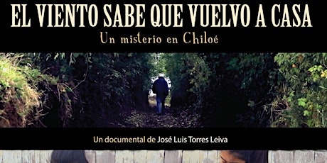 Latin American Film Festival: "The Wind Knows I Am Coming Back Home"(Chile)