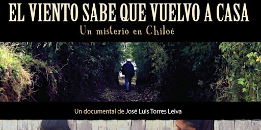 Hauptbild für Latin American Film Festival: "The Wind Knows I Am Coming Back Home"(Chile)