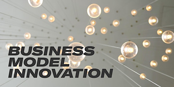Masterclass: Business Model Innovation