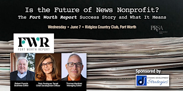 Is the Future of News Nonprofit? The Fort Worth Report Success Story