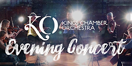 Kings Chamber Orchestra Friday Evening Concert primary image