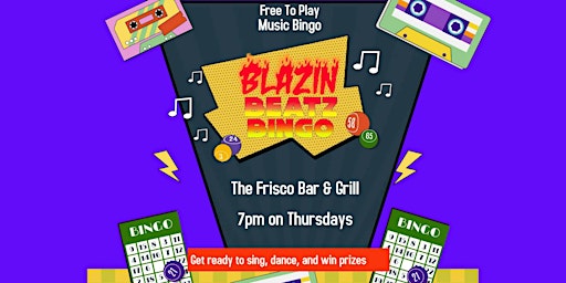 Blazin Beatz Bingo-The Frisco Bar & Grill