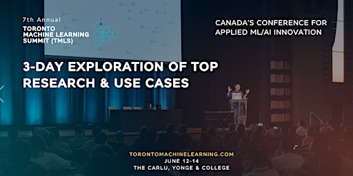 Toronto Machine Learning Society (TMLS) 7th Annual Conference & Expo 2023 primary image