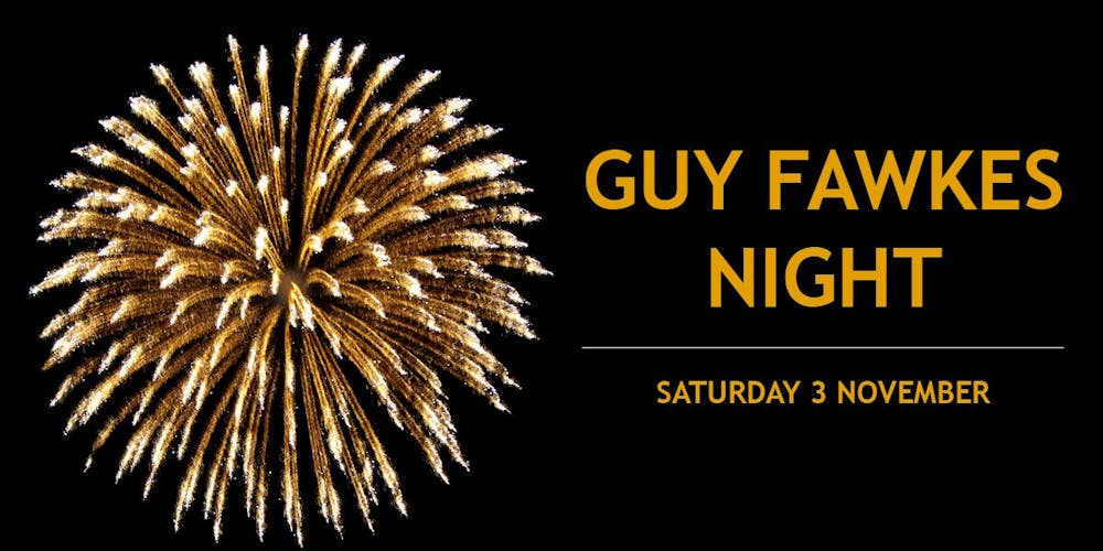 guy fawkes night tickets sat nov 3 2018 at 6 00 pm eventbrite