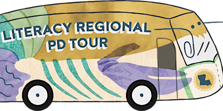 Louisiana Literacy Regional PD Tour - Central (Rapides) LA- AM Session