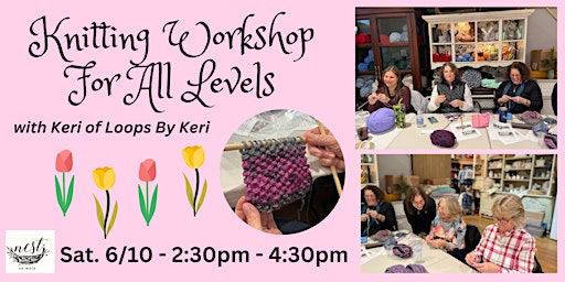 Knitting Workshop For All Levels w/ Keri of Loops by Keri primary image