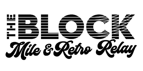 THE BLOCK MILE AND RETRO RELAY