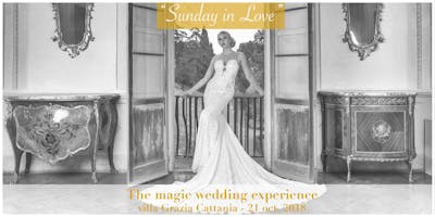 Sunday in Love - The magic wedding experience - Sunday in Love - The magic wedding experience -