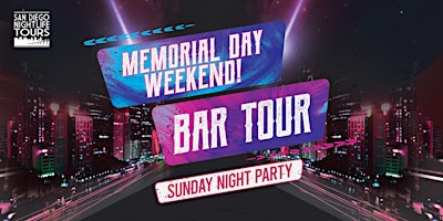 Primaire afbeelding van Memorial Day Weekend Bar Tour - Sunday Night Party