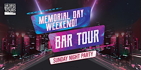 Primaire afbeelding van Memorial Day Weekend Bar Tour - Sunday Night Party