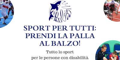 Sport per tutti: prendi la palla al balzo! Sport per tutti: prendi la palla al balzo!