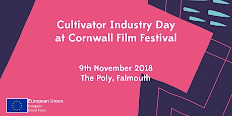 Cultivator Industry Day at Cornwall Film Festival primary image
