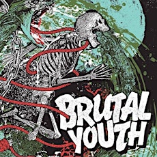 Brutal Youth w/  Wasted Potential + TBA primary image